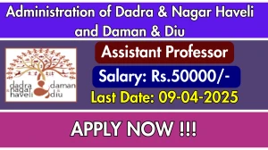 Administration of Dadra & Nagar Haveli and Daman & Diu Assistant Professor Recruitment 2025 - Apply Offline, Eligibility, Age Limit, Salary Details