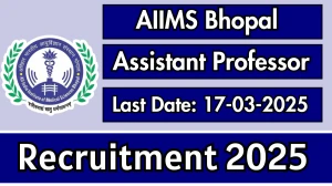 AIIMS Bhopal Assistant Professor Recruitment 2025 - Apply Offline for 13 Posts