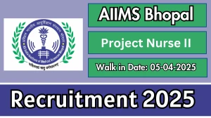 AIIMS Bhopal Job Vacancy 2025, Walk in for 01 Project Nurse II Posts AIIMS Bhopal Job Vacancy 2025, Walk in for 01 Project Nurse II Posts