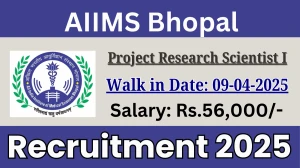 AIIMS Bhopal Project Research Scientist I Recruitment 2025 – Walk in AIIMS Bhopal Project Research Scientist I Recruitment 2025 – Walk in