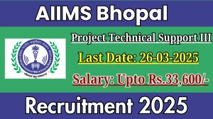 AIIMS Bhopal Project Technical Support III Recruitment 2025 - Apply Online