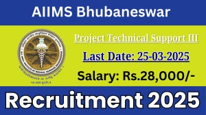 AIIMS Bhubaneswar Project Technical Support III Recruitment 2025 - Apply Offline