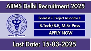 AIIMS Delhi Scientist C, Project Associate II Recruitment 2025 - Apply Offline