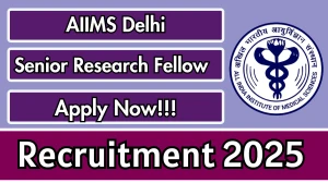 AIIMS Delhi Senior Research Fellow Recruitment 2025 - Apply Offline