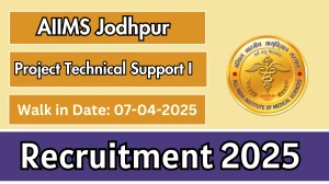 AIIMS Jodhpur Job Vacancy 2025, Walk in for 01 Project Technical Support I Posts AIIMS Jodhpur Job Vacancy 2025, Walk in for 01 Project Technical Support I Posts