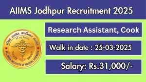 AIIMS Jodhpur Research Assistant, Cook Recruitment 2025 – Walk in