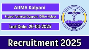 AIIMS Kalyani Project Technical Support, Office Helper Recruitment 2025 - Apply Offline