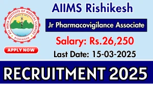 AIIMS Rishikesh Junior Pharmacovigilance Associate Recruitment 2025 - Apply Offline AIIMS Rishikesh Junior Pharmacovigilance Associate Recruitment 2025 - Apply Offline