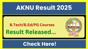 AKNU Result 2025 Released at aknu.edu.in Direct Link to Download 2nd, 3rd Semester Result