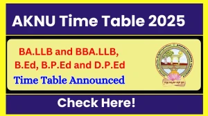 AKNU Time Table 2025 Announced @ aknu.edu.in Details Here
