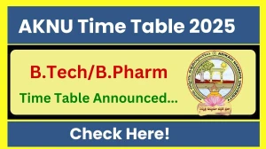 AKNU Time Table 2025 Announced @ aknu.edu.in Details Here AKNU Time Table 2025 Announced @ aknu.edu.in Details Here