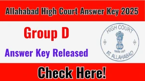 Allahabad High Court Group D Driver Stage II Answer Key 2025 Available for the Download Answer Key PDF at allahabadhighcourt.in