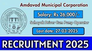 Amdavad Municipal Corporation (AMC) Sahayak Driver Cum Pump Operator Recruitment 2025 - Apply Online for 58 Sahayak Driver Cum Pump Operator Posts at ahmedabadcity.gov.in