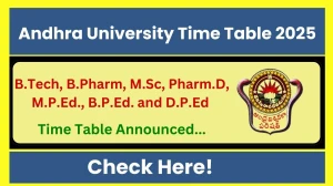Andhra University Time Table 2025 Announced @ andhrauniversity.edu.in Details Here