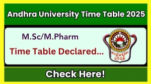 Andhra University Time Table 2025 Declared @ andhrauniversity.edu.in Details Here