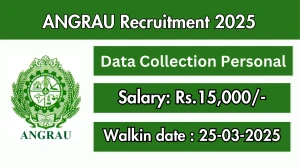 ANGRAU Data Collection Personal Recruitment 2025 – Walk in