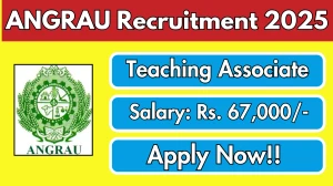 ANGRAU Teaching Associate Recruitment 2025 – Walk in
