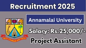 Annamalai University Project Assistant Recruitment 2025 - Apply Offline Annamalai University Project Assistant Recruitment 2025 - Apply Offline