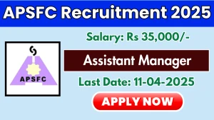 APSFC Assistant Manager Recruitment 2025 - Apply Online for 30 Posts APSFC Assistant Manager Recruitment 2025 - Apply Online for 30 Posts