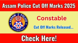 Assam Police Constable Cut Off Marks 2025 has released: Check Cut off Marks here slprbassam.in
