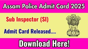 Assam Police SI Oral/ Viva Voce Admit Card 2025 OUT slprbassam.in Assam Police SI Oral/ Viva Voce Admit Card 2025 OUT slprbassam.in