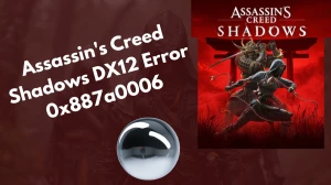 Assassin's Creed Shadows DX12 Error 0x887a0006 How to Fix