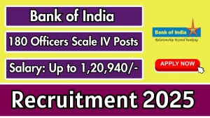 Bank of India Officers Scale IV Recruitment 2025 - Apply Online for 180 Posts