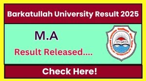 Barkatullah University Result 2025 Released at bubhopal.ac.in Direct Link to Download 1st and 3rd Sem Result