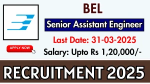 BEL Senior Assistant Engineer Recruitment 2025 - Apply Online