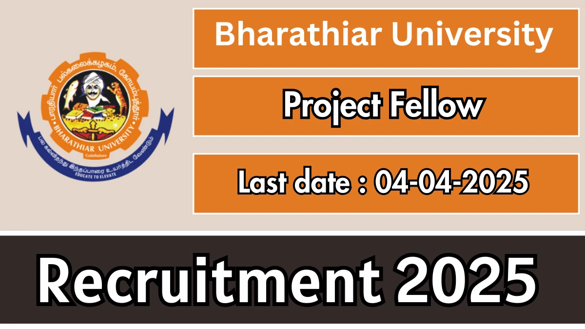 Bharathiar University Job Vacancy 2025, Apply Offline for Project Fellow Posts