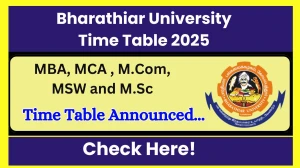 Bharathiar University Time Table 2025 Announced @ b-u.ac.in Details Here Bharathiar University Time Table 2025 Announced @ b-u.ac.in Details Here