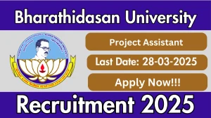 Bharathidasan University Job Vacancy 2025, Apply Offline for 01 Project Assistant Posts Bharathidasan University Job Vacancy 2025, Apply Offline for 01 Project Assistant Posts