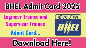 BHEL Engineer Trainee and Supervisor Trainee Admit Card 2025 OUT Soon bhel.com BHEL Engineer Trainee and Supervisor Trainee Admit Card 2025 OUT Soon bhel.com