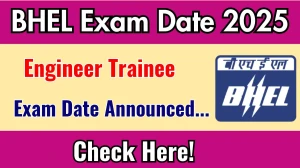 BHEL Engineer Trainee Exam Date 2025 Announced at bhel.com Exam details here