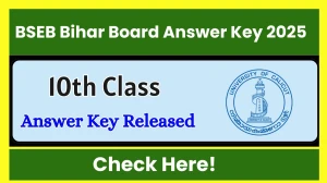 Bihar Board BSEB 10th Class Answer Key 2025 Released Check Bihar Board BSEB 10th Class Official Solution Key at biharboardonline.com Bihar Board BSEB 10th Class Answer Key 2025 Released Check Bihar Board BSEB 10th Class Official Solution Key at biharboardonline.com