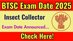 BTSC Insect Collector Exam Date 2025 Announced at btsc.bihar.gov.in Exam details here