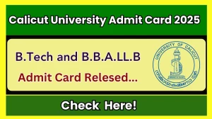 Calicut University Admit Card 2025 OUT uoc.ac.in Check Calicut University 5th, 6th, 7th and 9th Semester Hall Ticket Details Here
