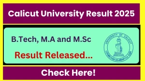 Calicut University Result 2025 Out at uoc.ac.in Direct Link to Download 2nd, 3rd, 4th and 7th Semester Result