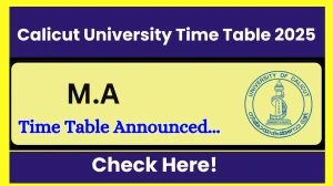 Calicut University Time Table 2025 Announced @ uoc.ac.in Details Here