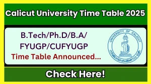 Calicut University Time Table 2025 Announced @ uoc.ac.in Details Here