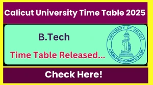 Calicut University Time Table 2025 Announced @ uoc.ac.in Details Here