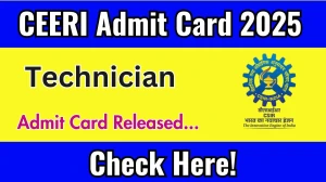 CEERI Technician Admit Card 2025 OUT Download Link ceeri.res.in