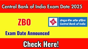 Central Bank of India ZBO Exam Date 2025 Announced at centralbankofindia.co.in Exam details here