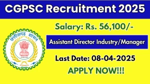 CGPSC Assistant Director Industry/Manager Recruitment 2025 - Apply Online for 30 Posts