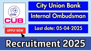 City Union Bank Internal Ombudsman Recruitment 2025 - Apply Online