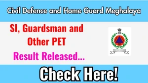 Civil Defence and Home Guard Meghalaya PET Result 2025 Announced. Direct Link to Check SI, Guardsman and Other Result 2025 meghomeguards.gov.in