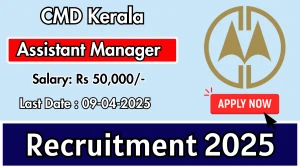 CMD Kerala Assistant Manager Recruitment 2025 - Apply Online