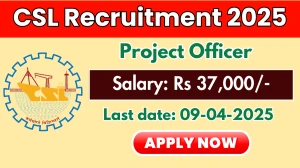 CSL Project Officer Recruitment 2025 - Apply Online for 23 Posts