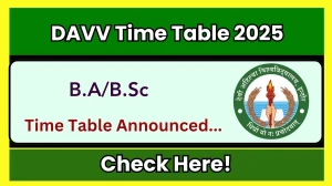 DAVV Time Table 2025 Announced @ dauniv.ac.in Details Here