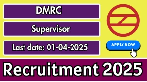 Delhi Metro Rail DMRC Supervisor Recruitment 2025 - Apply Offline